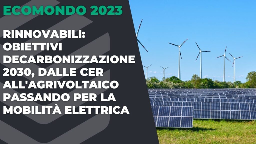 Decarbonisation targets for 2030, from RECs to agri-voltaics and e-mobility.