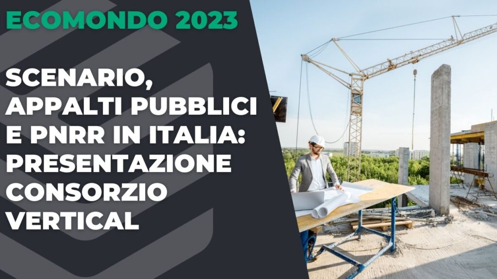 Scenarios, public procurement and the PNRR in Italy. Presentation of Vertical Consortium