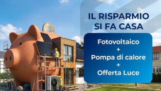 Fotovoltaico + Pompa di Calore + Offerta Luce “Azzera”