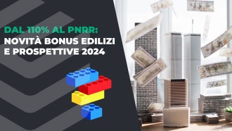 Dal 110% al PNRR: Novità bonus edilizi e prospettive 2024