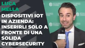 Dispositivi IoT in azienda: solo a fronte di una solida cybersecurity – Intervista a Luca Mella