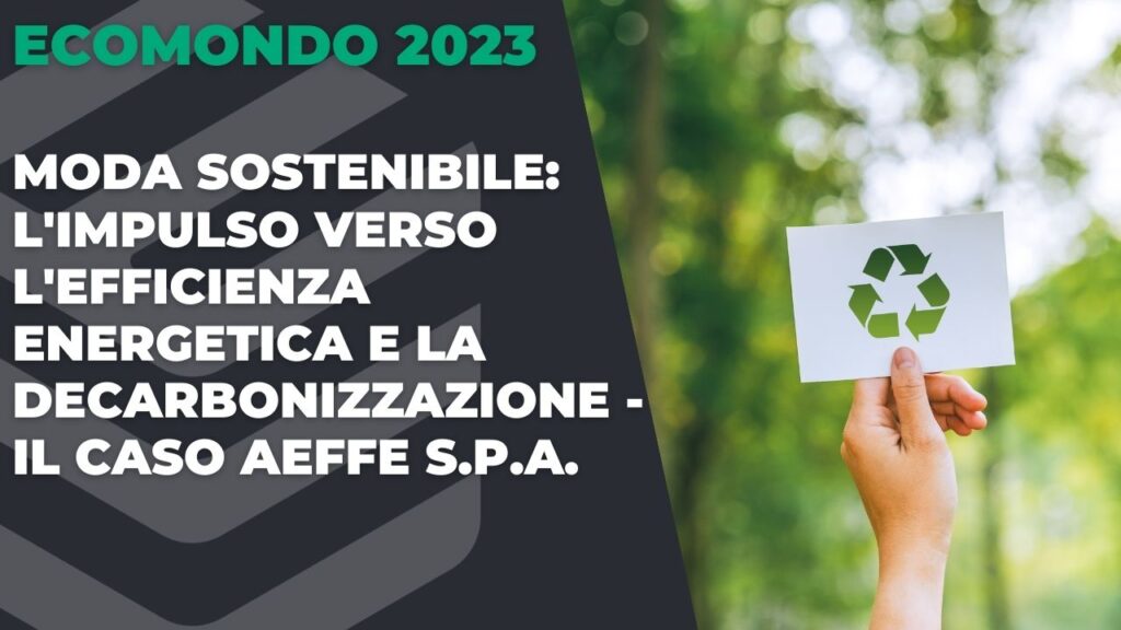 Moda sostenibile: l’impulso verso l’efficienza energetica e la decarbonizzazione. Il caso Aeffe SpA