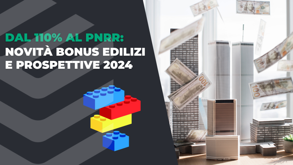From 110% to the PNRR: building bonus and prospects for 2024