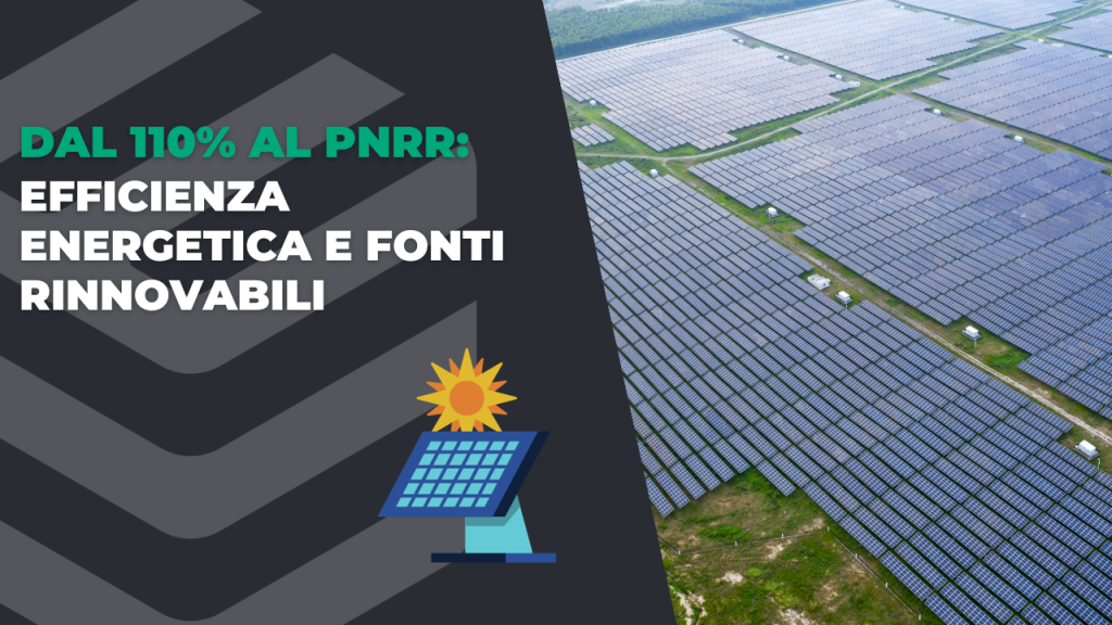 From 110% to the PNRR: energy efficiency and renewable sources